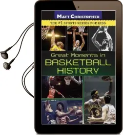 Great Moments in Basketball History Audiobook download free by Matt Christopher