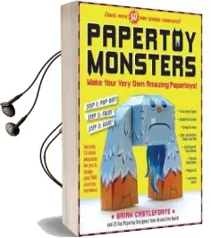 Papertoy Monsters: 50 Cool Papertoys you can Make Yourself! Audiobook download free by Brian Castleforte
