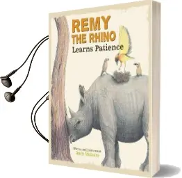 Remy the Rhino Learns Patience Audiobook download free by Andy Mcguire