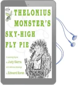 Thelonius Monster'S Sky-High fly pie Audiobook download free by Judy Sierra