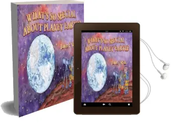 Whats so Special About Planet Earth - Solar System - Wells of Knowledge Audiobook download free by Robert Wells
