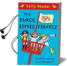 Early Reader: The Three Little Pirates Audiobook download free by Georgie Adams