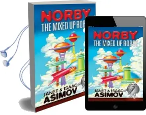 Norby the Mixed-Up Robot Audiobook download free by Isaac Asimov