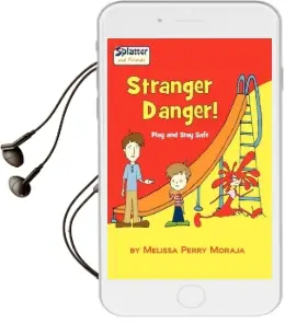 Stranger Danger! Play and Stay Safe-Splatter and Friends Audiobook download free by Melissa Perry Moraja