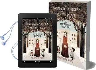 The Incorrigible Children of Ashton Place: The Mysterious Howling Howling Audiobook download free by Maryrose Wood