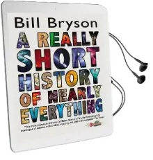 A Really Short History of Nearly Everything Audiobook download free by Bill Bryson