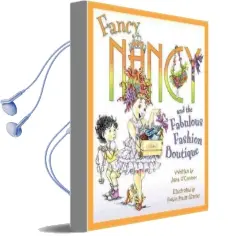 Fancy Nancy and the Fabulous Fashion Boutique Audiobook download free by Jane O'Connor