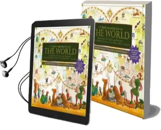 A Child'S Introduction to the World: Geography, Cultures, and People - From the Grand Canyon to the Great Wall of China Audiobook download free by Heather Alexander