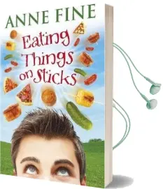 Eating Things on Sticks Audiobook download free by Anne Fine