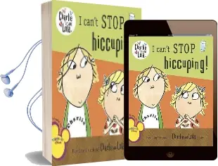 I Can'T Stop Hiccuping! Audiobook download free by Lauren Child