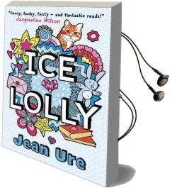 Ice Lolly Audiobook download free by Jean Ure