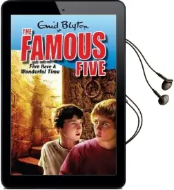 Famous Five: Five Have a Wonderful Time: Book 11 Audiobook download free by Enid Blyton