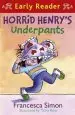 Audiobook Horrid Henry Early Reader: Horrid Henry'S Underpants Book 4: Book 11 author Francesca Simon
