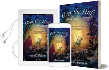 Over the Hills and far Away: Stories of Dwarfs, Fairies, Gnomes and Elves From Around Europe Audiobook download free by Daniela Drescher