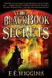 Audiobook The Black Book of Secrets author F E Higgins