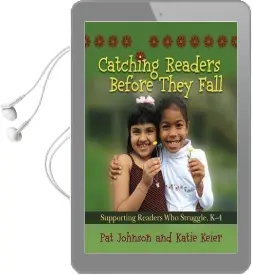 Catching Readers Before They Fall: Supporting Readers who Struggle, k-4 Audiobook download free by Katie Keier