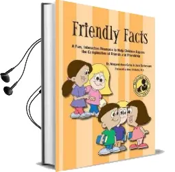 Friendly Facts: A Fun, Practical, Interactive Resource to Help Children Explore the Complexities of Friends and Friendship Audiobook download free by Margaret Anne Carter