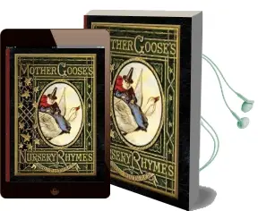 Mother Goose'S Nursery Rhymes: A Collection of Alphabets, Rhymes, Tales, and Jingles Audiobook download free by Walter Crane