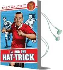 T.J. and the Hat-Trick Audiobook download free by Theo Walcott