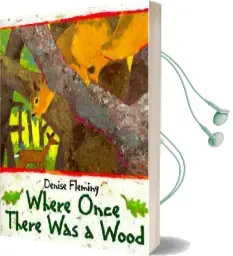 Where Once There was a Wood Audiobook download free by Denise Fleming