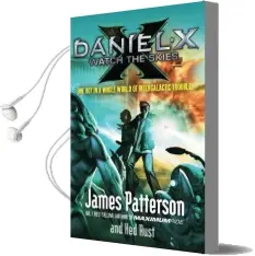 Daniel x: Watch the Skies Audiobook download free by James Patterson