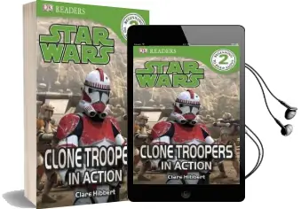 Dk Readers l2: Star Wars: Clone Troopers in Action Audiobook download free by Clare Hibbert