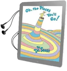 Oh, the Places You'Ll go! Audiobook download free by Dr. Seuss
