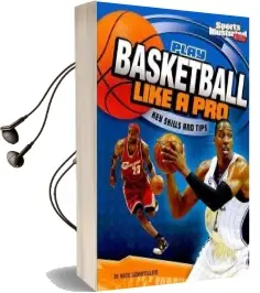 Play Basketball Like a pro: Key Skills and Tips Audiobook download free by Nate Leboutillier