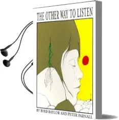 The Other way to Listen Audiobook download free by Byrd Baylor