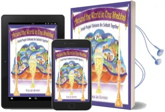 Around the World in one Shabbat: Jewish People Celebrate the Sabbath Together Audiobook download free by Durga Yael Bernhard