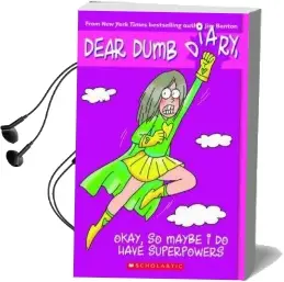 Dear Dumb Diary: #11 Okay, so Maybe i do Have Superpowers Audiobook download free by Jim Benton