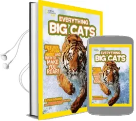 Everything big Cats: Pictures to Purr About and Info to Make you Roar! Audiobook download free by Elizabeth Carney