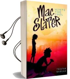 Mac Slater Hunts the Cool Audiobook download free by Tristan Bancks
