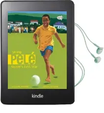 Young Pele: Soccer'S First Star Audiobook download free by Lesa Cline Ransome