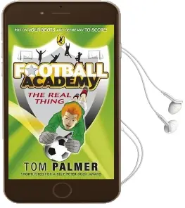 Football Academy: The Real Thing Audiobook download free by Tom Palmer