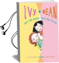 Ivy and Bean and the Ghost That had to go: #2 Audiobook download free by Annie Barrows