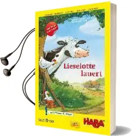 Lieselotte: Lieselotte Lauert (Haba): Lieselotte: Mitbringspiel 1 (Haba). ....Ein Ku(H)Rioses Würfelspiel Audiobook download free by Alexander Steffensmeier