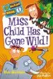 Audiobook My Weirder School #1: Miss Child has Gone Wild! author Dan Gutman