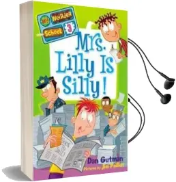 My Weirder School #3: Mrs. Lilly is Silly! Audiobook download free by Dan Gutman