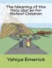 Audiobook The Meaning of the Holy Qur'An for School Children author Yahiya Emerick