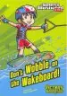 Audiobook Don'T Wobble on the Wakeboard! author Chris Kreie