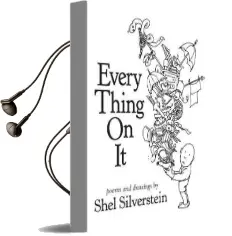 Every Thing on it Audiobook download free by Shel Silverstein