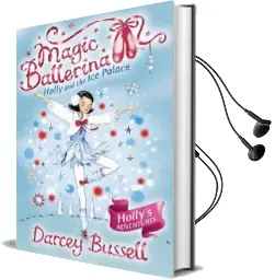 Holly and the ice Palace Audiobook download free by Cbe Darcey Bussell