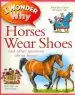 Audiobook I Wonder why Horses Wear Shoes: And Other Questions About Horses author Jackie Gaff