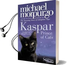 Kaspar: Prince of Cats Audiobook download free by Michael Morpurgo
