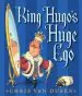 Audiobook King Hugo'S Huge ego author Van Dusen Chris