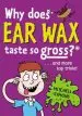 Audiobook Why Does ear wax Taste so Gross? author Mitchell Symons