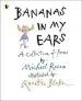 Audiobook Bananas in my Ears author Michael Rosen