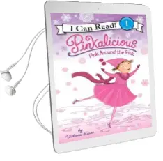 Pinkalicious: Pink Around the Rink Audiobook download free by Victoria Kann