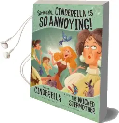 Seriously, Cinderella is so Annoying!: The Story of Cinderella as Told by the Wicked Stepmother Audiobook download free by Trisha Shaskan Speed